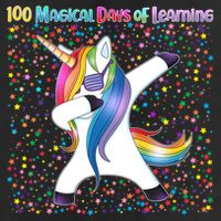 100 Magical Days of Learning Dabbing Unicorn Trucker Hat