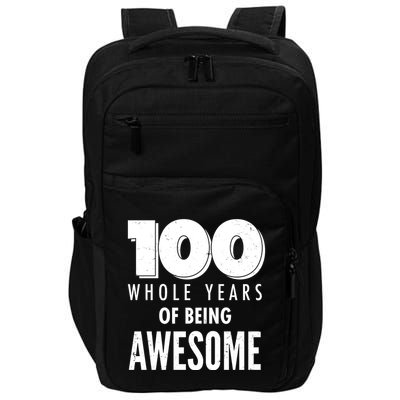 100 Whole Years Of Being Awesome Birthday Impact Tech Backpack