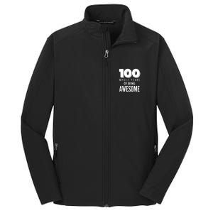 100 Whole Years Of Being Awesome Birthday Core Soft Shell Jacket