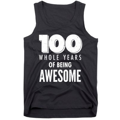 100 Whole Years Of Being Awesome Birthday Tank Top