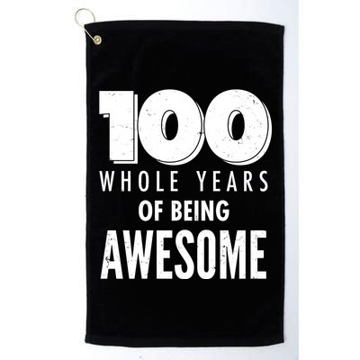 100 Whole Years Of Being Awesome Birthday Golf Towel