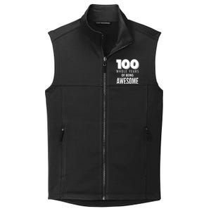 100 Whole Years Of Being Awesome Birthday Collective Smooth Fleece Vest