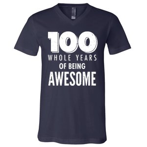 100 Whole Years Of Being Awesome Birthday V-Neck T-Shirt