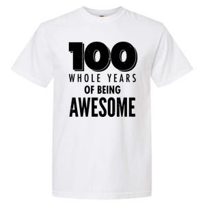 100 Whole Years Of Being Awesome Birthday Garment-Dyed Heavyweight T-Shirt