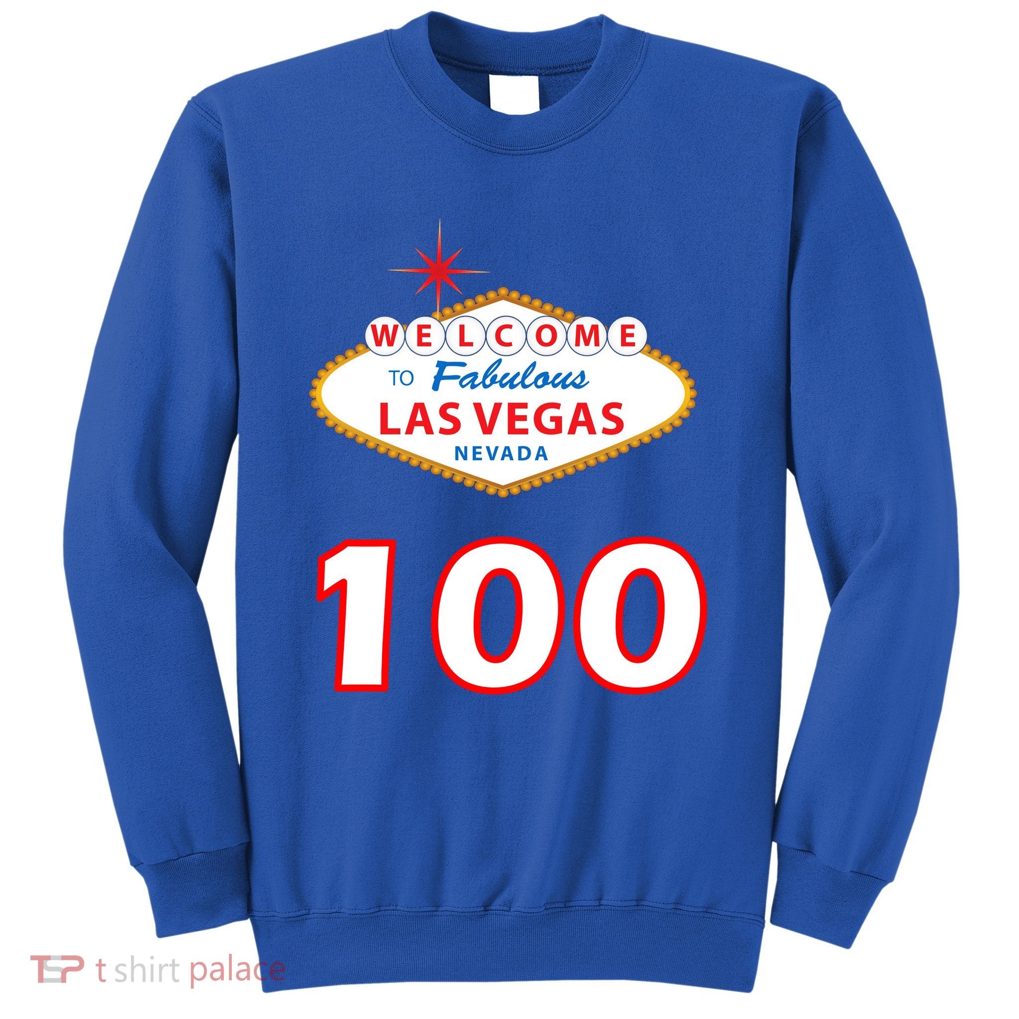 100 Years Old In Vegas - 100th Birthday Sweatshirt