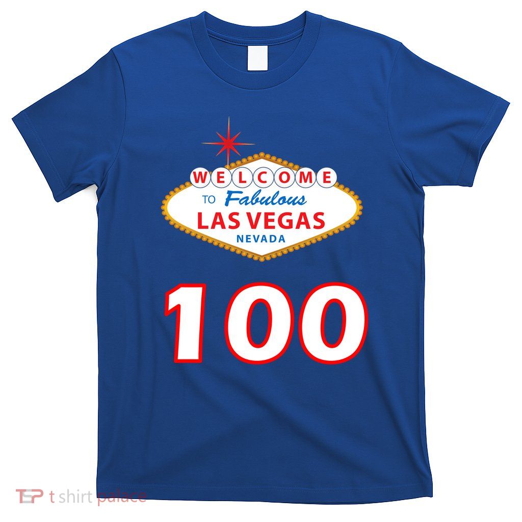 100 Years Old In Vegas - 100th Birthday T-Shirt