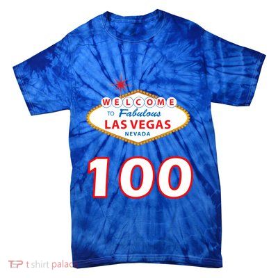 100 Years Old In Vegas - 100th Birthday Tie-Dye T-Shirt