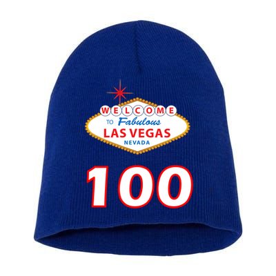 100 Years Old In Vegas - 100th Birthday Short Acrylic Beanie