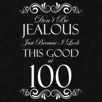 100th Birthday: Don't Be Jealous Just Because I Look This Good At 100 Ladies PosiCharge Tri-Blend Wicking Tank