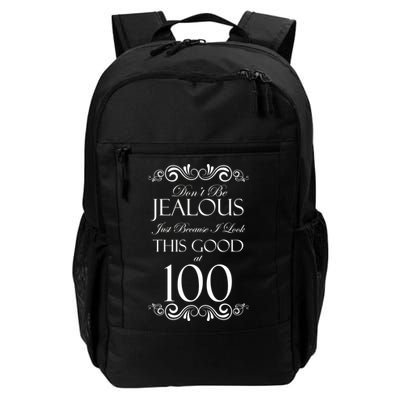 100th Birthday: Don't Be Jealous Just Because I Look This Good At 100 Backpack