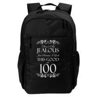 100th Birthday: Don't Be Jealous Just Because I Look This Good At 100 Backpack