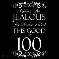 100th Birthday: Don't Be Jealous Just Because I Look This Good At 100 Sustainable Beanie