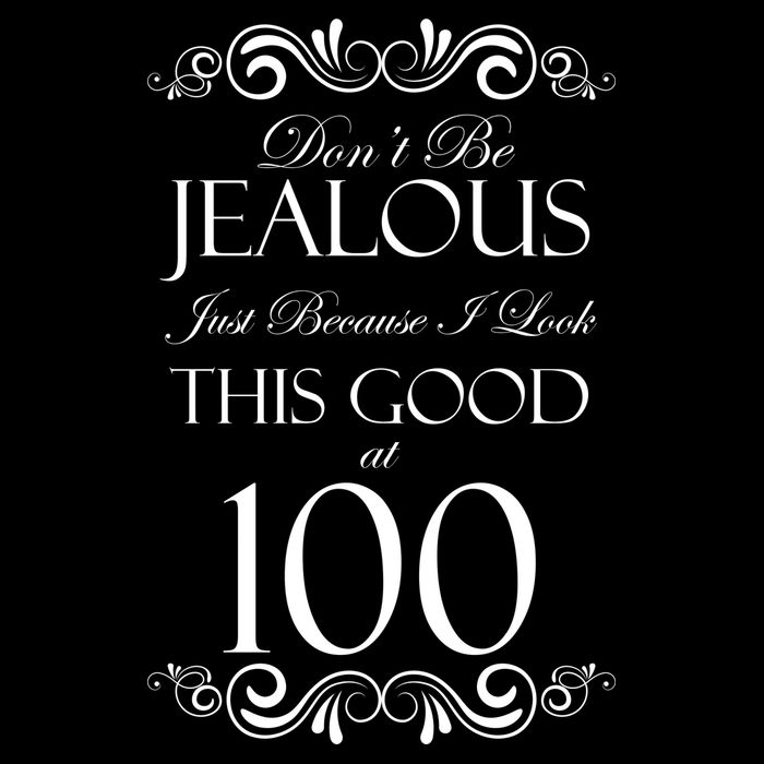 100th Birthday: Don't Be Jealous Just Because I Look This Good At 100 Toddler Hoodie