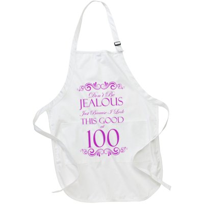 100th Birthday: Don't Be Jealous Just Because I Look This Good At 100 Apron