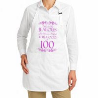 100th Birthday: Don't Be Jealous Just Because I Look This Good At 100 Apron