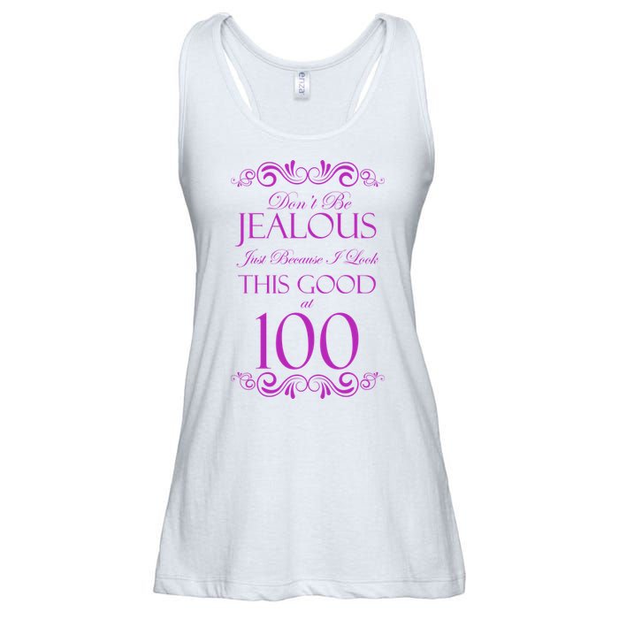100th Birthday: Don't Be Jealous Just Because I Look This Good At 100 Ladies Essential Flowy Tank