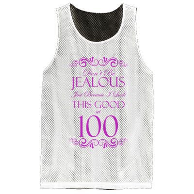100th Birthday: Don't Be Jealous Just Because I Look This Good At 100 Mesh Reversible Basketball Jersey Tank