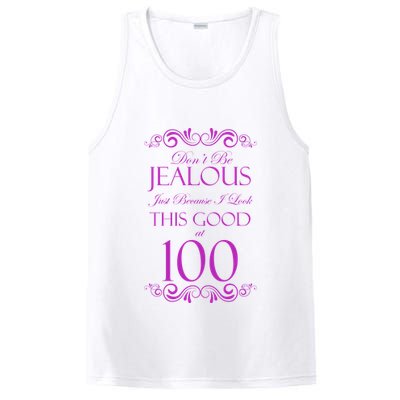 100th Birthday: Don't Be Jealous Just Because I Look This Good At 100 PosiCharge Competitor Tank