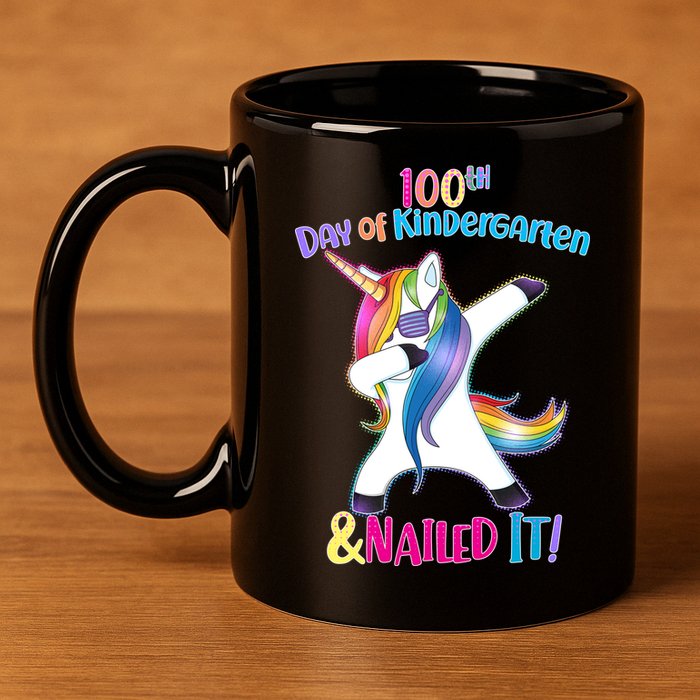 100th Day Of Kindergarten & Nailed it 11oz C Handle Ceramic Mug