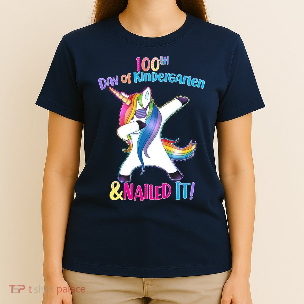 100th Day Of Kindergarten & Nailed it T-Shirt
