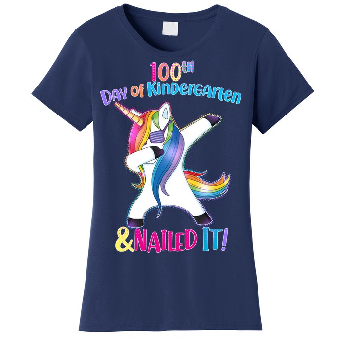 100th Day Of Kindergarten & Nailed it Women's T-Shirt