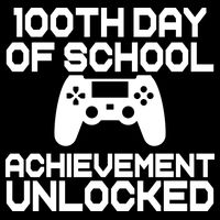 100th Day Of School Achievement Unlocked Button
