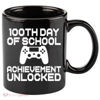 100th Day Of School Achievement Unlocked 11oz C Handle Ceramic Mug