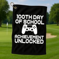 100th Day Of School Achievement Unlocked Golf Towel