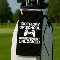 100th Day Of School Achievement Unlocked Golf Towel