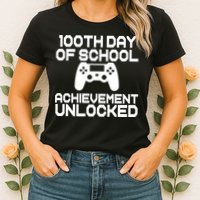 100th Day Of School Achievement Unlocked Womens T-Shirt