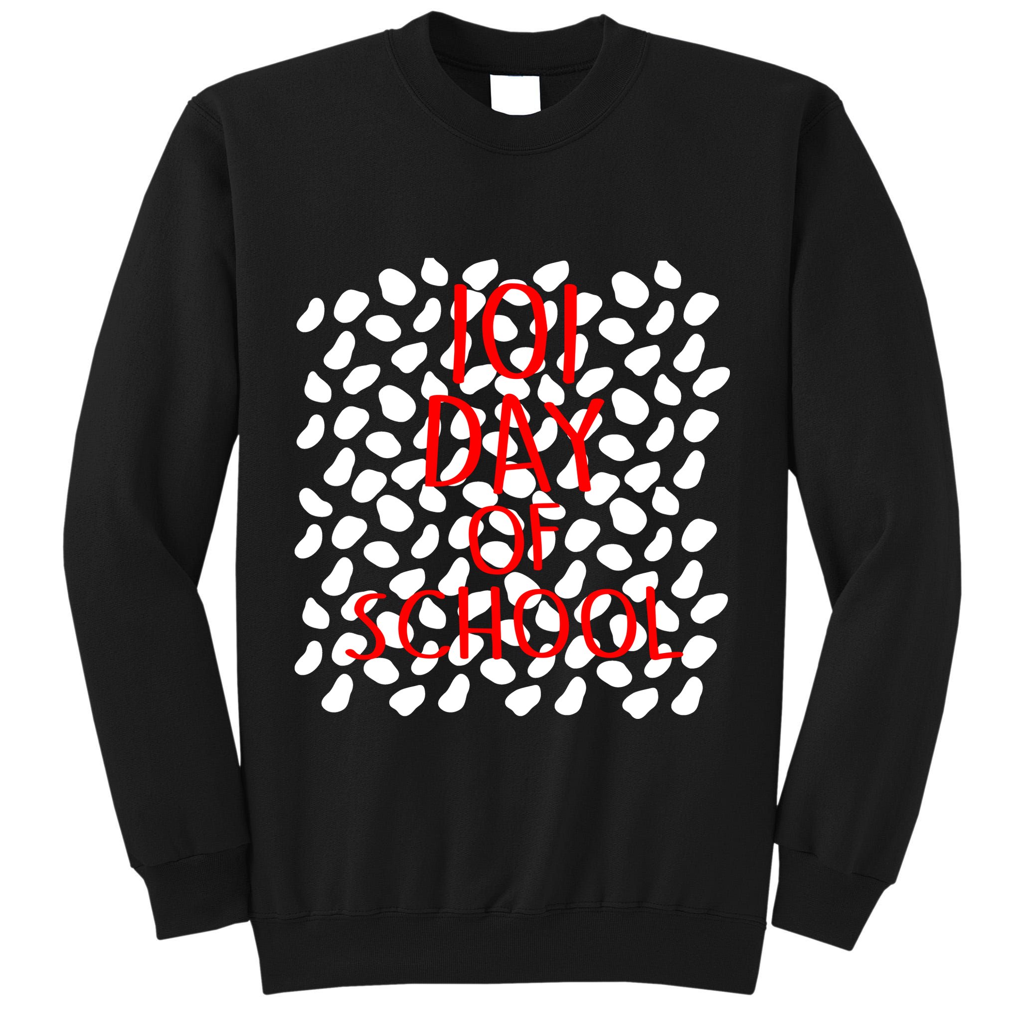 101 Day of School Tall Sweatshirt