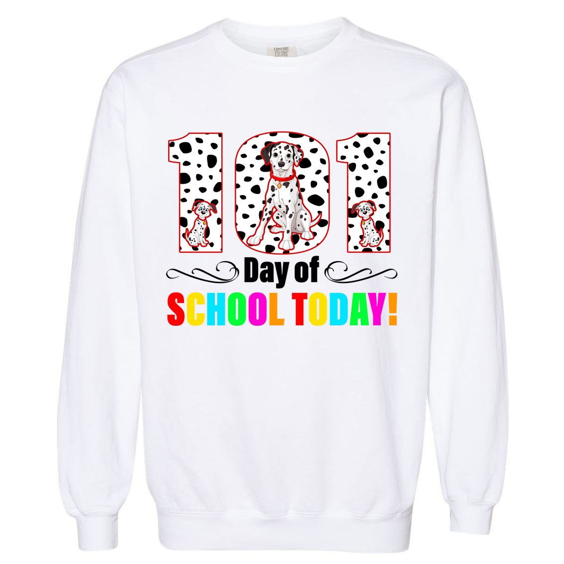 101 Days Of School Dalmatian Dog Cute Garment-Dyed Sweatshirt