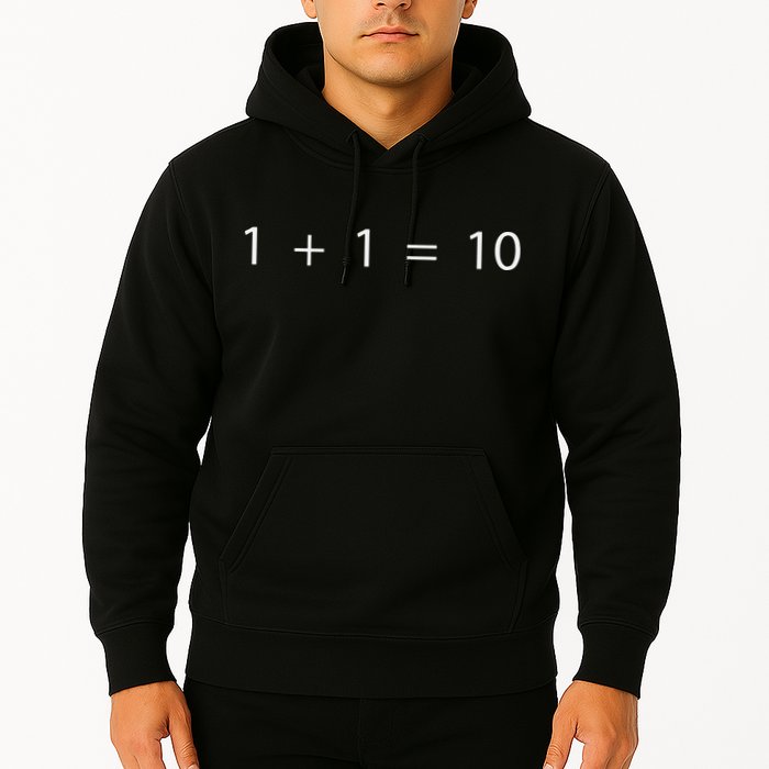 1 + 1 = 10 Developer Programmer Software Engineer Hoodie