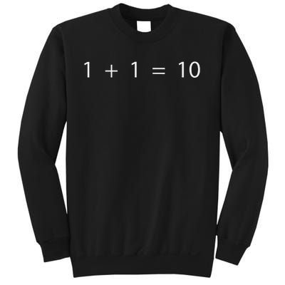 1 + 1 = 10 Developer Programmer Software Engineer Sweatshirt