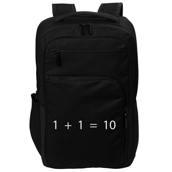 1 + 1 = 10 Developer Programmer Software Engineer Impact Tech Backpack