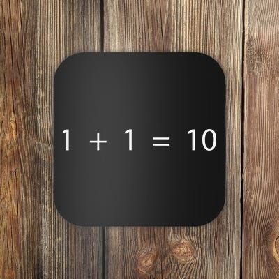 1 + 1 = 10 Developer Programmer Software Engineer Coaster