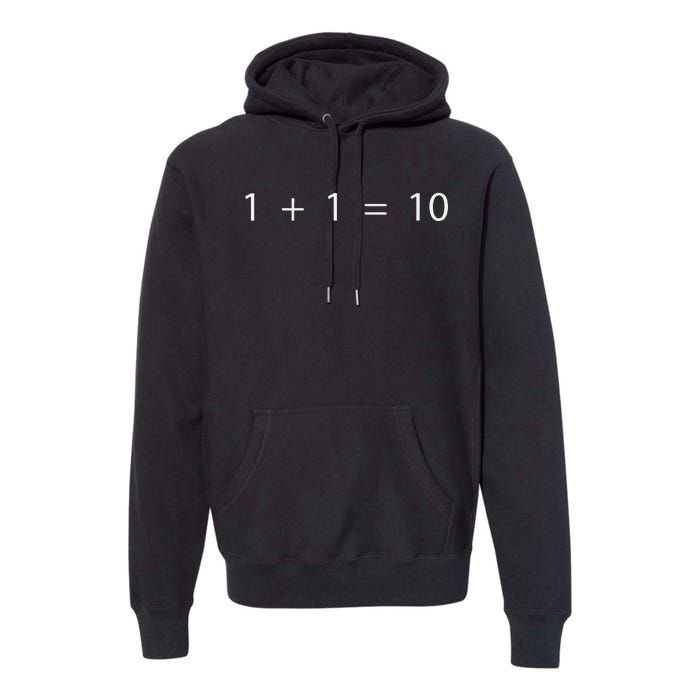 1 + 1 = 10 Developer Programmer Software Engineer Premium Hoodie