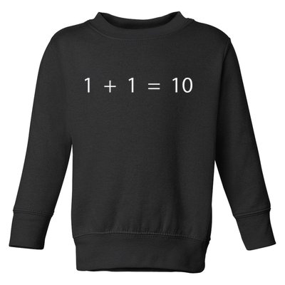 1 + 1 = 10 Developer Programmer Software Engineer Toddler Sweatshirt