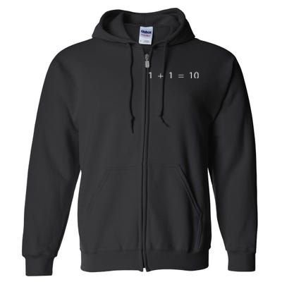 1 + 1 = 10 Developer Programmer Software Engineer Full Zip Hoodie