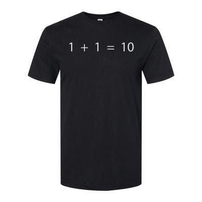 1 + 1 = 10 Developer Programmer Software Engineer Softstyle CVC T-Shirt