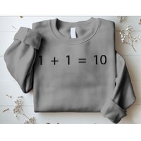 1 1 10 Developer Programmer Software Engineer Sweatshirt