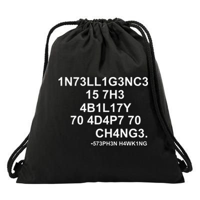 1n73ll1g3nc3 15 7h3 4b1l17y 70 4d4p7 70 Ch4ng3 Science Drawstring Bag