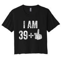 1981 1982 Birthday  Male Him Fun 40 Funny 40th Birthday Women's Crop Top Tee