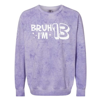 13yr 13th Bruh Im 13 Birthday Funny Birthday Colorblast Crewneck Sweatshirt