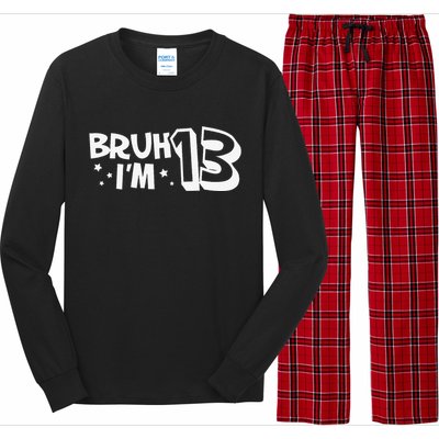 13yr 13th Bruh Im 13 Birthday Funny Birthday Long Sleeve Pajama Set