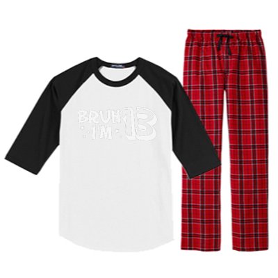 13yr 13th Bruh Im 13 Birthday Funny Birthday Raglan Sleeve Pajama Set