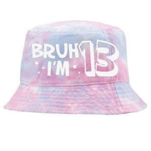 13yr 13th Bruh Im 13 Birthday Funny Birthday Tie-Dyed Bucket Hat