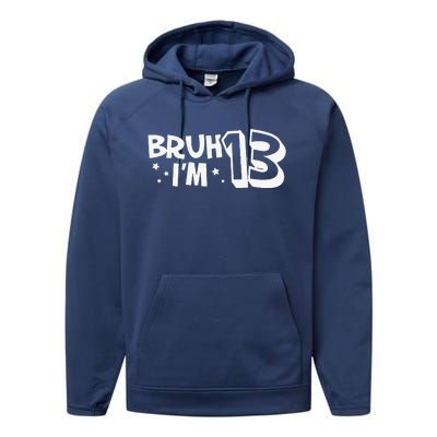 13yr 13th Bruh Im 13 Birthday Funny Birthday Performance Fleece Hoodie