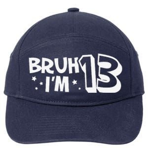 13yr 13th Bruh Im 13 Birthday Funny Birthday 7-Panel Snapback Hat