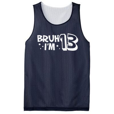 13yr 13th Bruh Im 13 Birthday Funny Birthday Mesh Reversible Basketball Jersey Tank